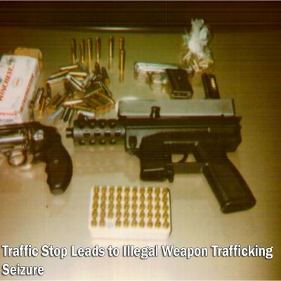 Traffic stop leads to illegal weapon trafficking seizure